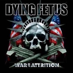 Dying Fetus : War of Attrition